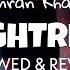 Imran Khan Knightridah Slowed Reverb Lofi Edits