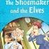 Classic Tales Second Edition Level 1 The Shoemaker And The Elves