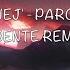 NEJ Paro Abente Remix