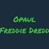 Opaul Freddie Dredd