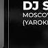 DJ SMASH MOSCOW NEVER SLEEPS YAROKI REMIX Extended Version