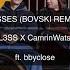 Kisses Feat Bbyclose BOVSKI Remix