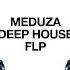 MEDUZA DEEP HOUSE FLP 99 PERFECT DROP FLP Piece Of Your Heart