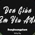 Đơn Giản Em Yêu Anh Remix Dunghoangpham X Phạm Bảo Nam Nhạc Trẻ Remix Cực Căng Gây Nghiện