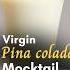 Virgin Pina Colada Mocktail Recipe No Alcohol Mocktail Dr Rajani Chinni