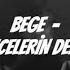 Bege Gecelerin Derdi Speed Up Lyrics