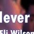 Eli Wilson Wish I Never Met You Lyrics