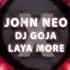 John Neo Dj Goja Therefore I Am Feat Laya More