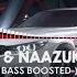 VANE NAAZUK SAY IT Remix Bass Boosted