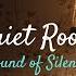 Room Ambience Quiet Room Sounds Empty Room Silence Sounds Sound Of Silence