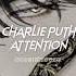 Charlie Puth Attention Sped Up Reverb