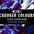 Crooked Colours Love Language Swimm Remix Official Audio