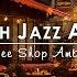 Jazz Relaxing Music At Autumn Coffee Shop Ambience Smooth Jazz Instrumental Music For Work Unwind