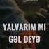 Miro Yalvarım Mı Gəl Deyə Lyrics