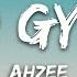 Ahzee Go Gyal Lyrics