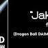 Zedd Jaka Jaan Feat C K Dragon Ball DAIMA Opening Theme Anime Ver Japanese Lyric Video