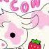 Strawberry Cow Full Song 1 Hour