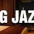 Warm Cozy Resting Space Soothing Jazz Music For Focus And Productivity Improve Your Work