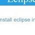 How To Install Eclipse In Windows