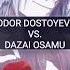 Dazai Osamu Vs Fyodor Dostoyevski Anime Bsd Bungostraydogs Dazai Fyodor Dazaiosamu Osamu