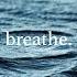 Breathe