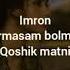 Imron Kormasam Bolmas Lyrics текст песни Qoshik Matni