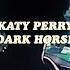 Dark Horse Slowed Down Katy Perry Lyrics