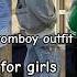 Beautiful Tomboy Outfit For Girls Tomboy Fashion Looks Youtube Shortvideo