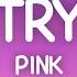 Pink Try Lyrics