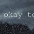 It S Okay To Cry