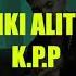 MIKI ALITO K P P Official Music Video