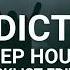 Addicted Deep House Mix Ibiza Club Mix Selected Mix 2024 Deep House Mix Tracklist Edition