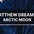 Matthew Dreamer Arctic Moon Trancefamily Trance Electronicmusic Edm