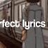 Ed Sheeran Perfect Lyrics Slowed N Reverb