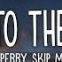 Katy Perry Chained To The Rhythm Lyrics Ft Skip Marley