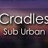 Sub Urban Cradles 8D AUDIO