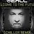 Talla 2XLC Welcome To The Future Schiller Remix That S Trance