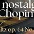 Frederic Chopin Waltz Op 64 No 2