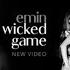 EMIN Wicked Game BEHIND THE SCENES