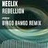 Neelix Rebellion Bingo Bango Remix Official Audio