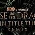 Main Title Theme From House Of The Dragon Green Black Remix