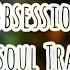 Consoul Trainin Obsession Lyrics