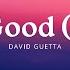 David Guetta Bebe Rexha I M Good Blue Lyrics I M Good Im Feeling Alright