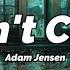 Adam Jensen Don T Care Lyrics