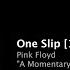 1hour One Slip 1987 2019 A Momentary Lapse Of Reason Pink Floyd