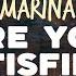 MARINA Are You Satisfied Lyrics