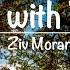 I M With You Ziv Moran With Lyrics