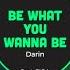 Darin Be What You Wanna Be Remix Remix Hot TikTok 2023