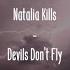 Natalia Kills Devils Don T Fly Nightcore Lyrics