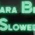 Bara Bere Slowed Reverb Bassboosted Wait 1s